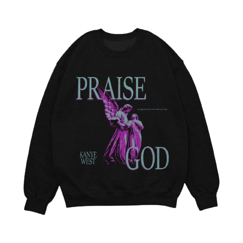 Kanye West Praise God Sweatshirt